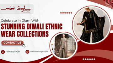 Celebrate in Glam With Stunning Diwali Ethnic Wear Collections