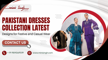 Pakistani Dresses Collection Latest Designs for Festive and Casual Wear