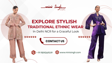 Explore Stylish Traditional Ethnic Wear in Delhi NCR for a Graceful Look