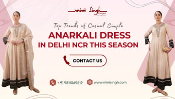 Top Trends of Casual Simple Anarkali Dress in Delhi NCR This Season